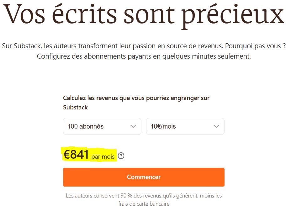 Simulation des revenus complémentaires générés par une newsletter payante sur Substack. Pour 100 abonnés qui paient 10€ par mois, vous gagnez 841€.